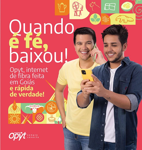 Quando é fé, baixou! Opyt, internet de fibra feita em Goiás e rápida de verdade.
